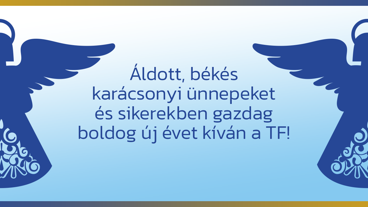 Áldott, békés karácsonyi ünnepeket kíván a TF!